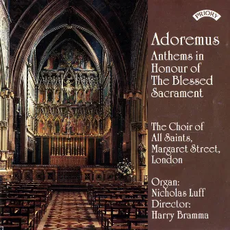 Adoremus: Anthems in Honour of the Blessed Sacrament by Nicholas Luff