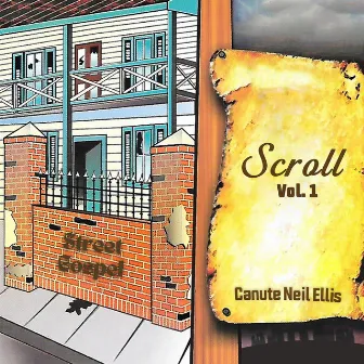 Scroll (Street Gospel), Vol 1 by Canute 