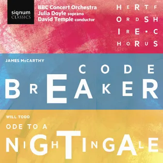 James McCarthy: Code Breaker & Will Todd: Ode to a Nightingale by Hertfordshire Chorus