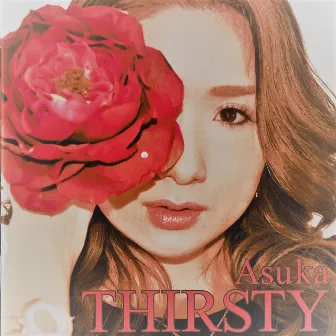 THIRSTY by ASUKA