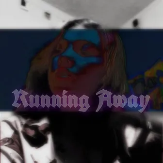 Running Away by Joey Sadass