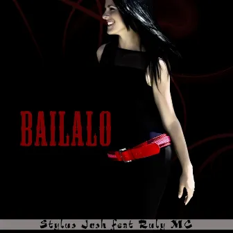 Bailalo (Ruly Mc) by Stylus Josh