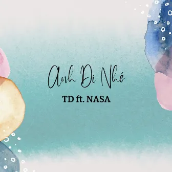 Anh Đi Nhé (TD ft. NASA Remix) [Full Instrumental] by TD