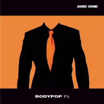 Bodypop 1 1/2 by And One