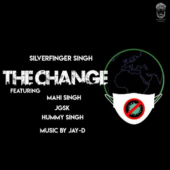 The Change by SilverFinger Singh