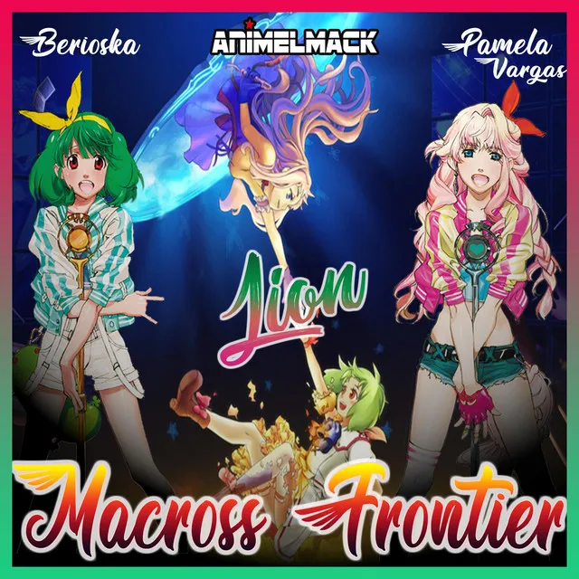 Lion (Macross Frontier) [feat. Animelmack & Pamela Vargas]