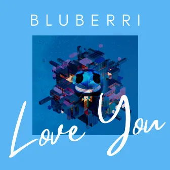 Love You by Bluberri