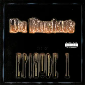 Episode 1 by Da Ruckus