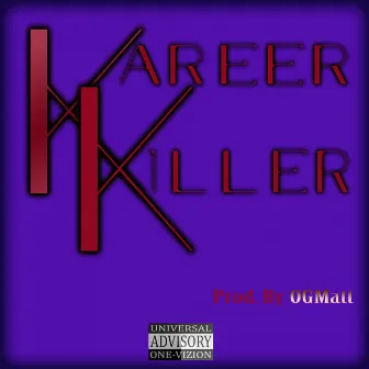 Kareer Killer by Kool Kid