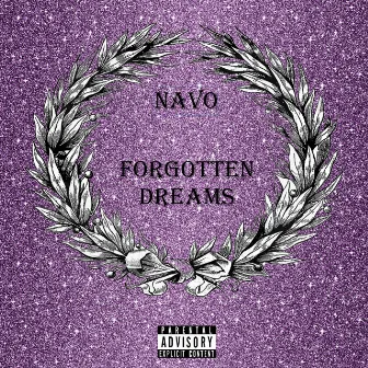 Forgotten Dreams by Navo