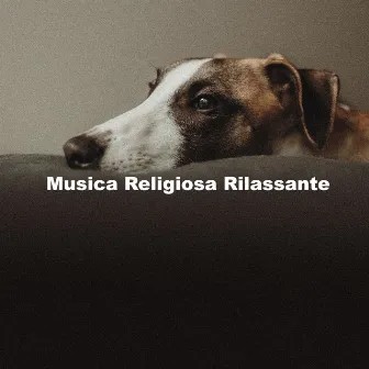 Musica Religiosa Rilassante by Musica Religiosa