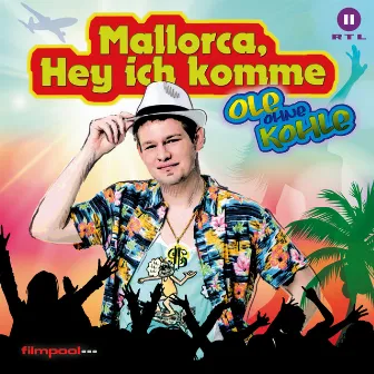 Mallorca, hey ich komme by Ole ohne Kohle