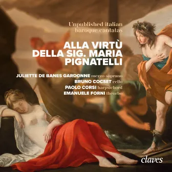 Alla Virtù della Sig. Maria Pignatelli - Unpublished italian baroque cantatas by Bruno Cocset