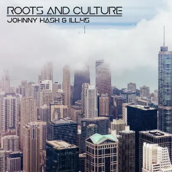 Roots and Culture by ill.45