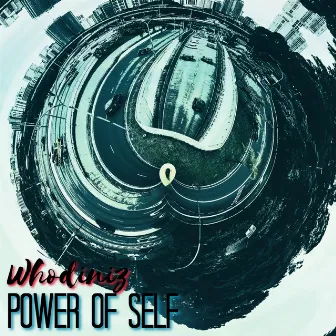 Power of self by Whodiniz