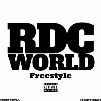 RDC World Freestyle by YungFoolyla