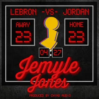 LeBron VS Jordan (Radio Edit) by Jemyle Jones