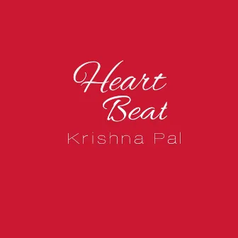 Heart Beat by Krishna Pal