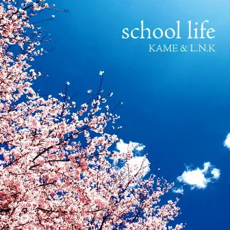 school life by Kame & L.N.K