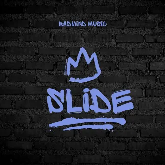 Slide by Bad Mind Music