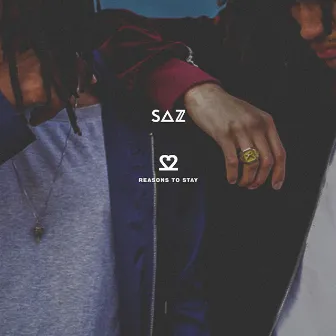 22 Reasons to Stay by SAZ