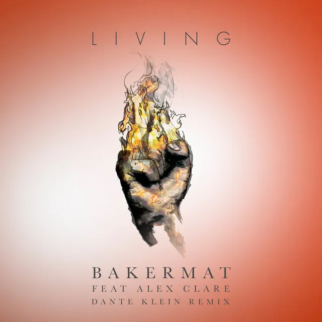 Living (feat. Alex Clare) - Dante Klein Remix