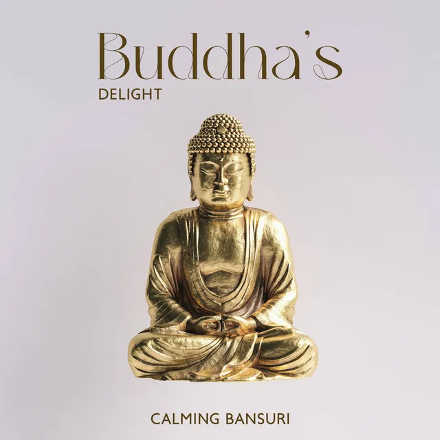 Buddha's Delight: Calming Bansuri, Relaxation and New Age Meditation Music