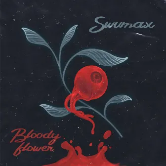 Bloody Flower by Swumax