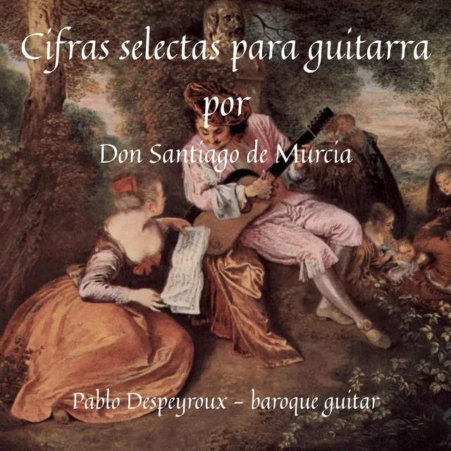 Cifras selectas para guitarra por Don Santiago de Murcia