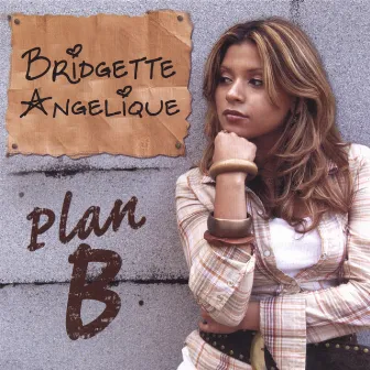 Plan B by Bridgette Angelique