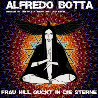 Frau Hill Guckt in Die Sterne (Jack Essek Remix) by Alfredo Botta