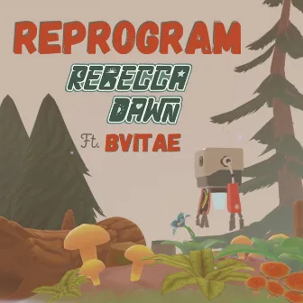 Reprogram by Rebecca Dawn