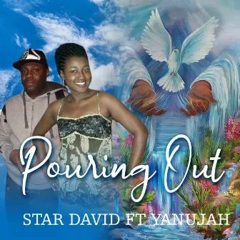 Pouring Out by Star David