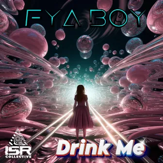 Drink Me by Fya Boy