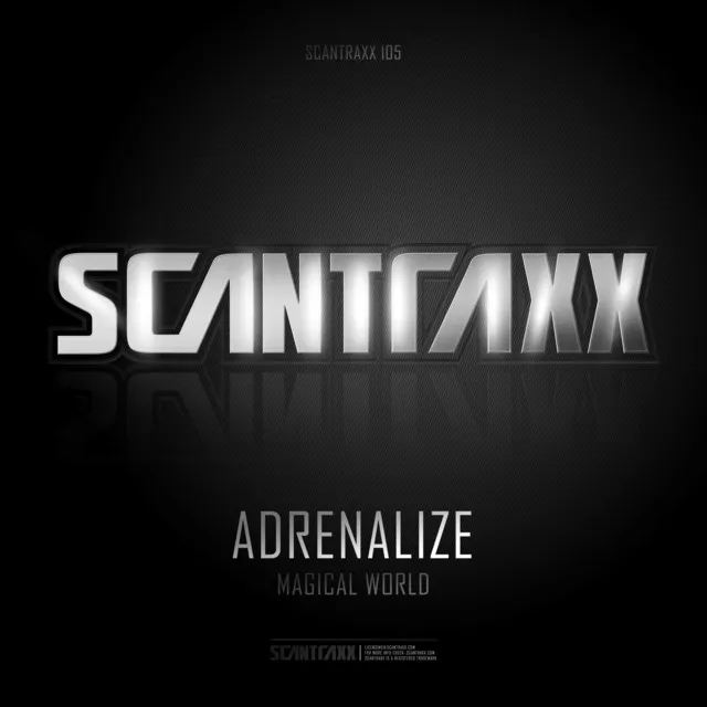 Scantraxx 105 (Adrenalize - Magical World)