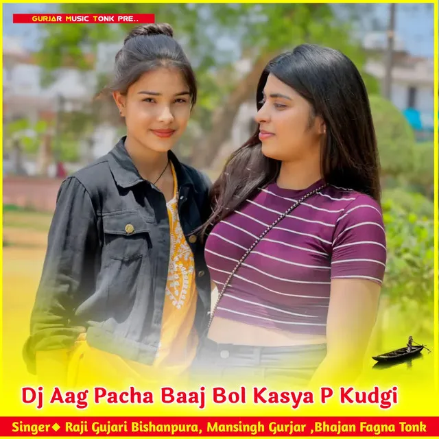 Dj Aag Pacha Baaj Bol Kasya P Kudgi