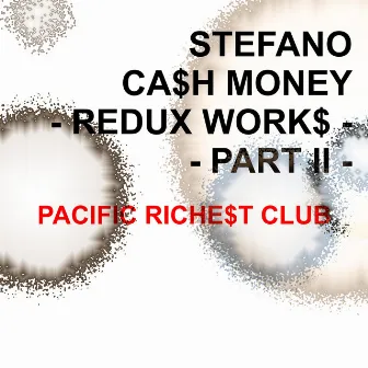 Ca$h Money - Redux Work$, Pt. II by Stefano