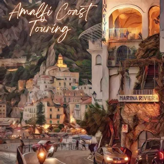 Amalfi Coast Touring by Marshall Artz Experiment