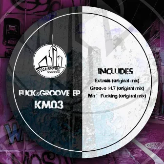 Fuck&Groove ep by KM03