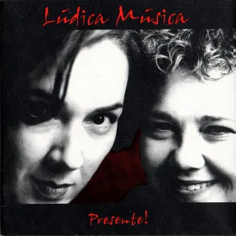 Presente! by Lúdica Música!