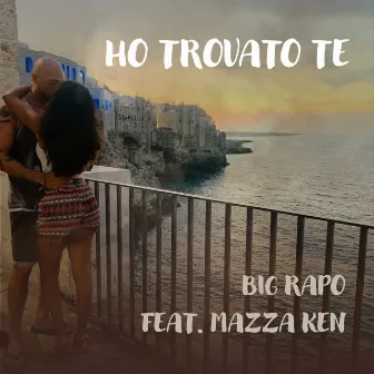 Ho Trovato Te by Big Rapo