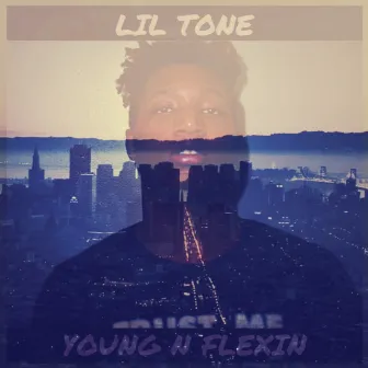 Young N Flexin by Lil' Tone