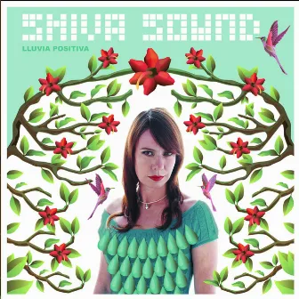 Lluvia Positiva by Shiva Sound