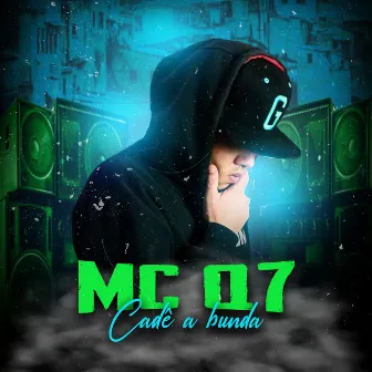 Cadê a Bunda by MC Q7