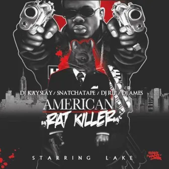 American Rat Killer by LAKE