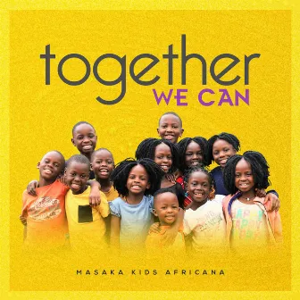 Together We Can by Masaka Kids Africana