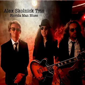 Florida Man Blues by Alex Skolnick Trio