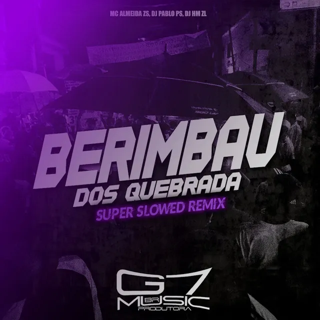 Berimbau dos Quebrada - Super Slowed - Remix