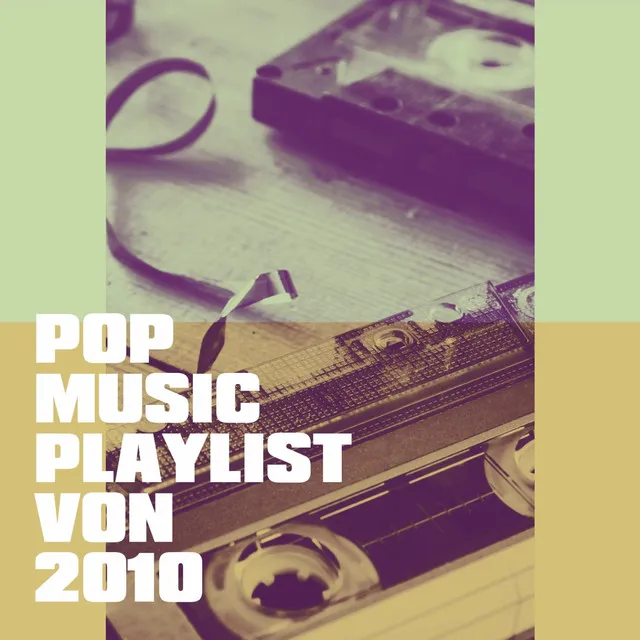 Pop Music Playlist Von 2010