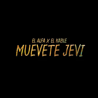 Muevete Jevi by El Alfa